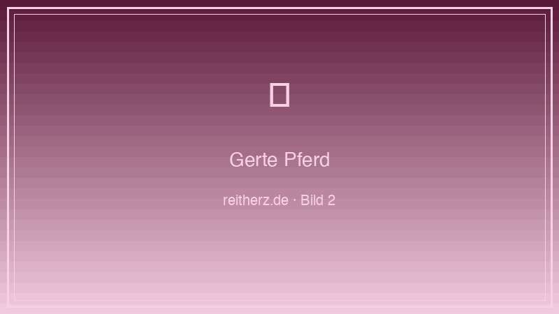 Gerte Pferd verschiedene Typen